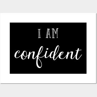 I am confident Posters and Art